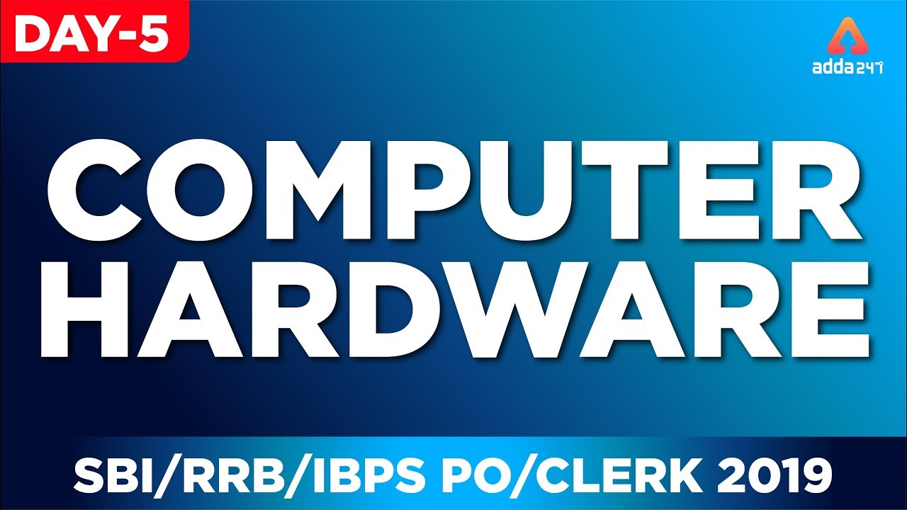 SBI/RRB/IBPS PO/CLERK 2019 | Computer Hardware | Day-5 | Solanki Sir | 6:30