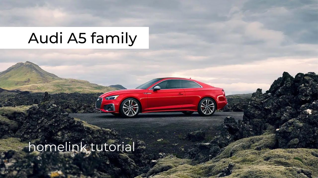 A5 Family | Homelink Tutorial