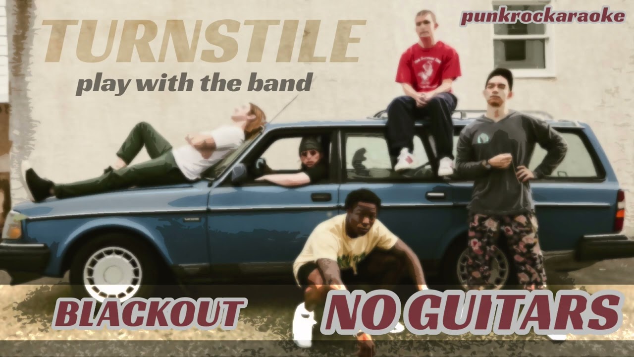 TURNSTILE Play Along - BLACKOUT (no guitars)