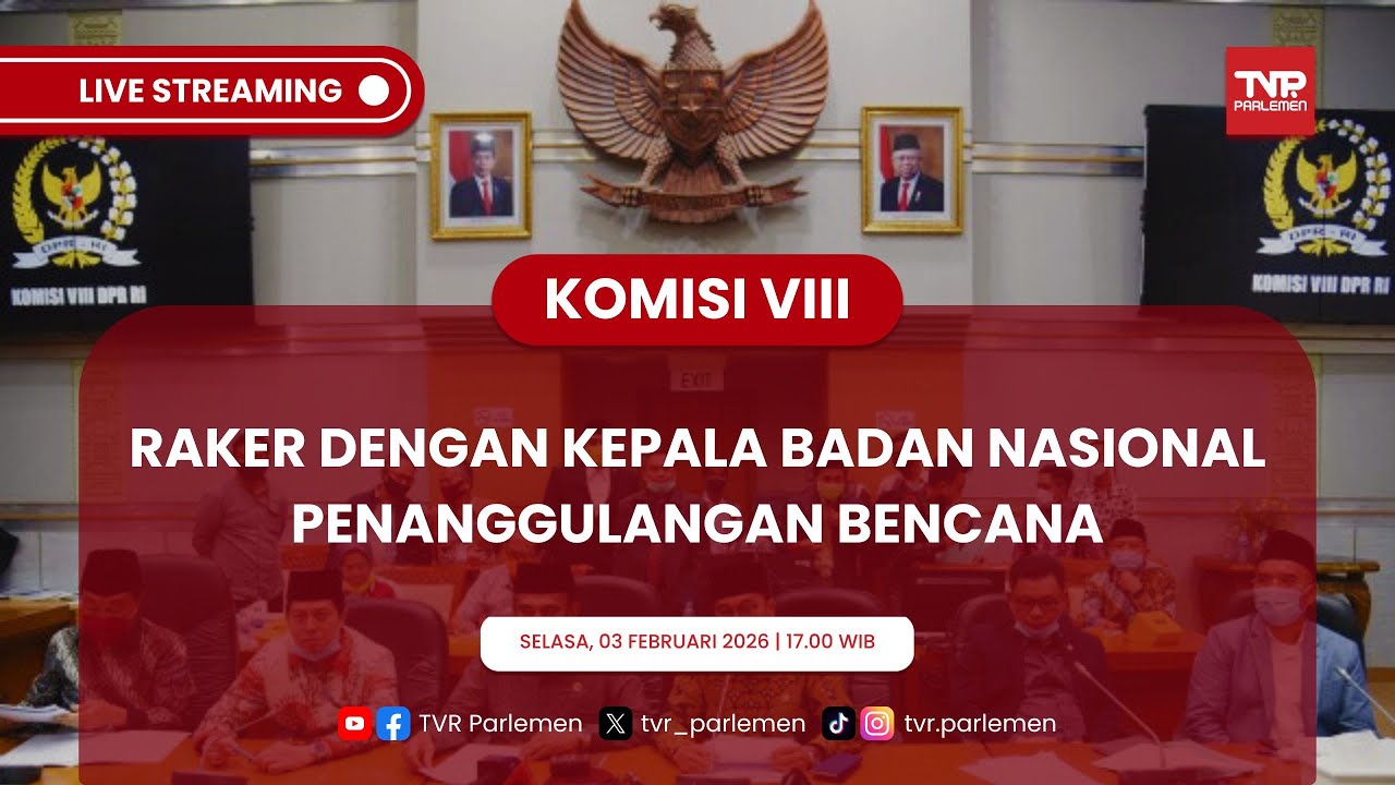 KOMISI VIII DPR RI RAKER DENGAN KEPALA BADAN NASIONAL PENANGGULANGAN BENCANA