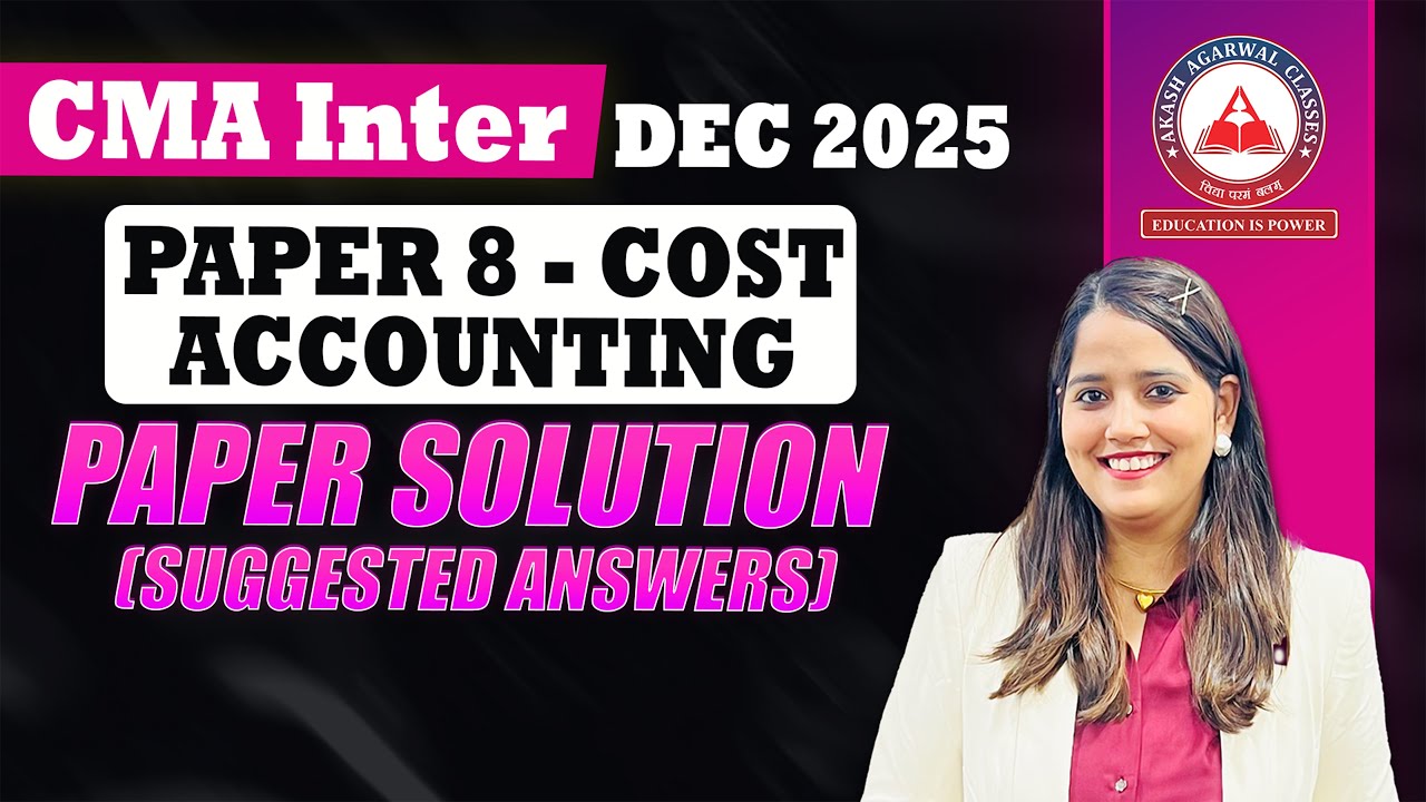 CMA Inter Paper 8 Cost Accounting Suggested Answers | Paper Solution | Dec 2025