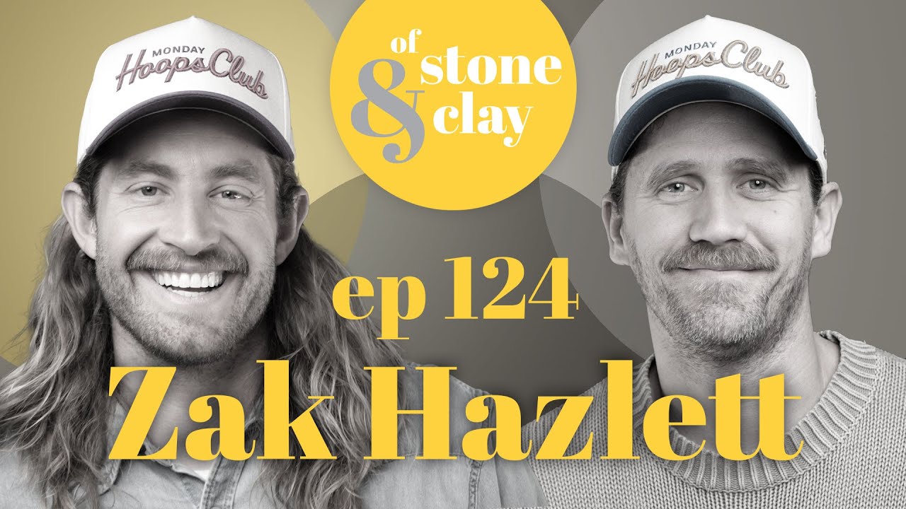 Of Stone & Clay Podcast, Ep. 124 w/ Zak Hazlett