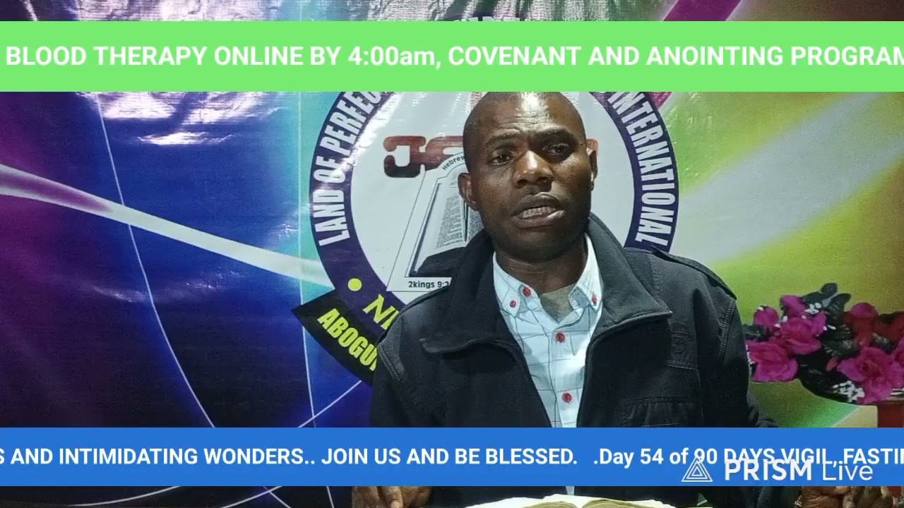 Day 54 of 90 DAYS VIGIL, FASTING AND PRAYER TAGGED ENDLESS TESTIMONIES AND INTIMIDATING WONDERS. 