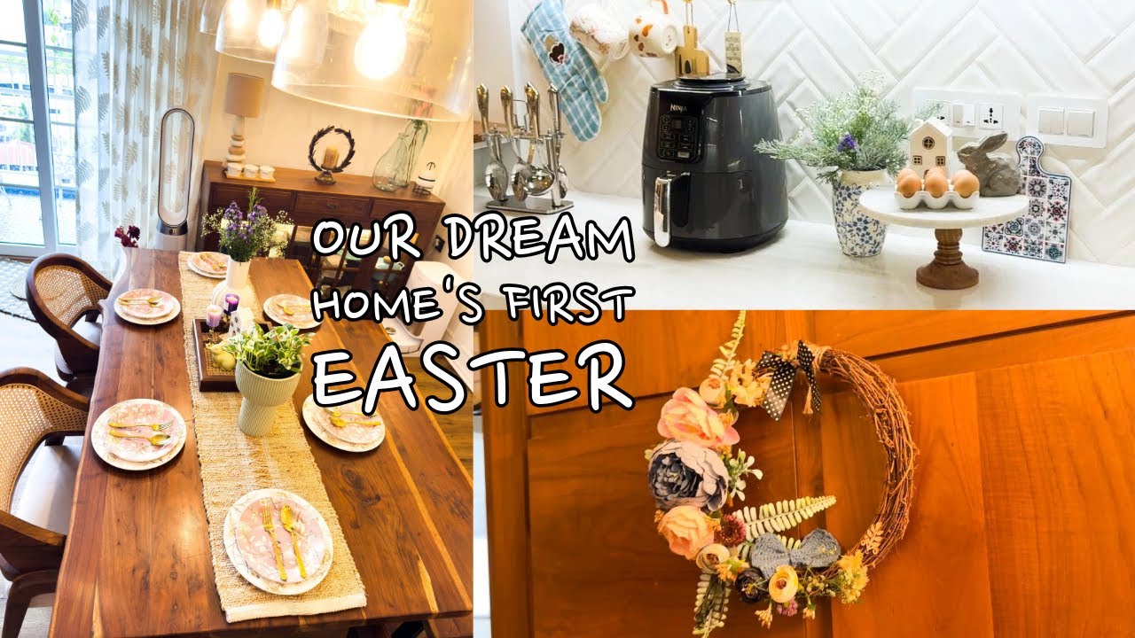 Our Dream Home's First Easter | Easter | Celebration