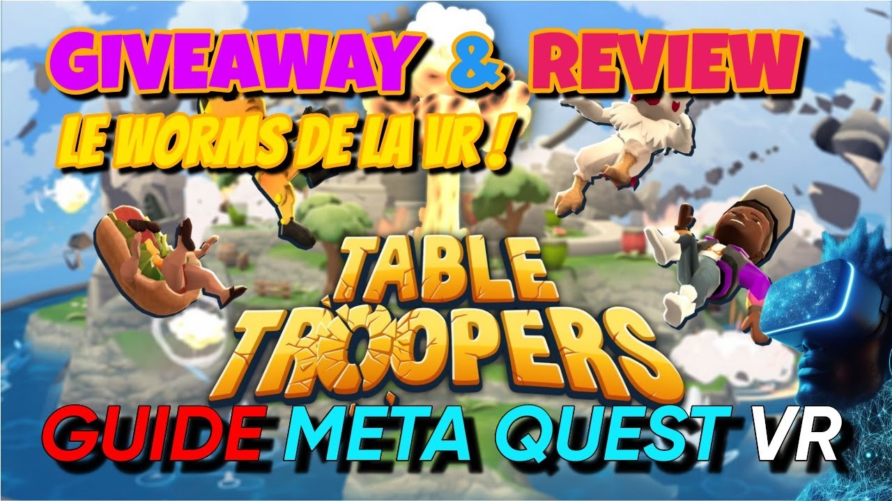Table Troopers: Giveaway & Top Review - Meta Quest. WORMS EN VR !