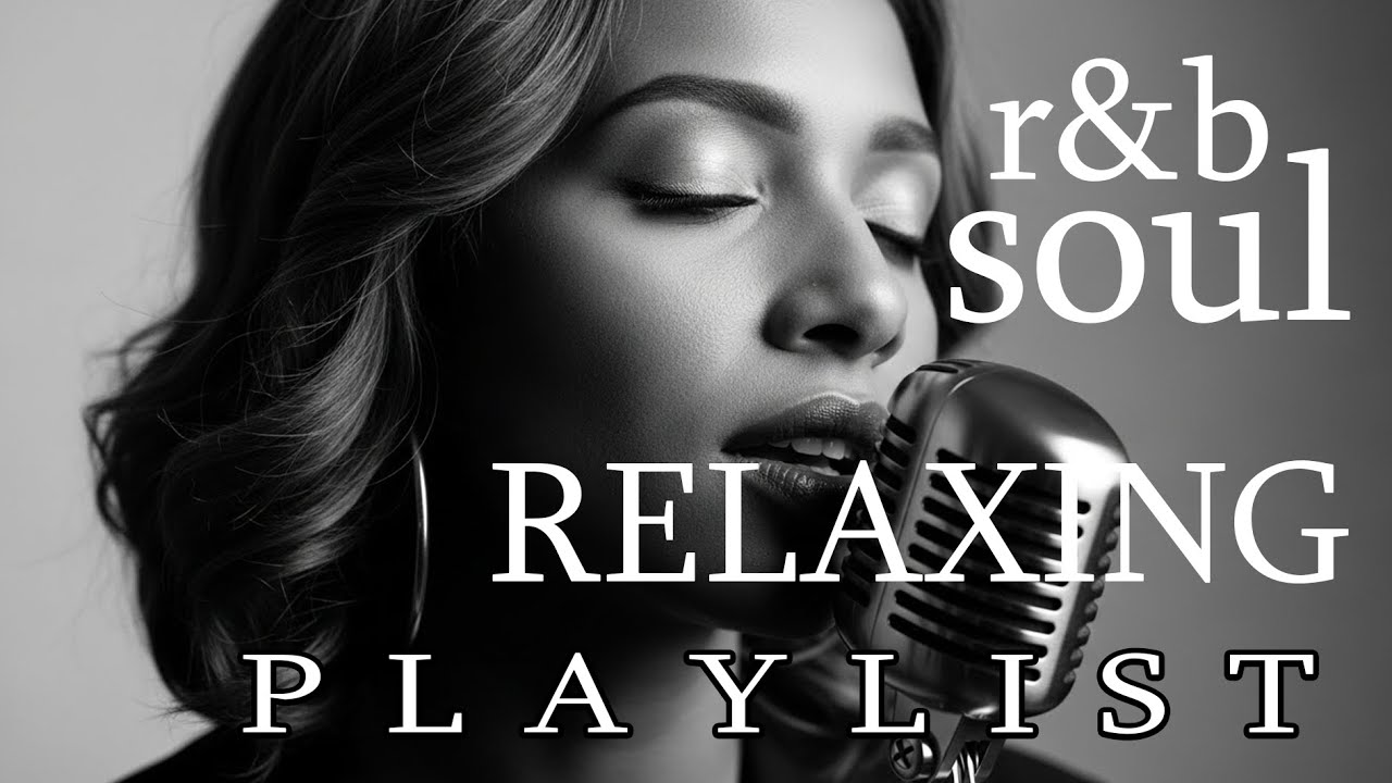 【R&B Soul】Deep Chill Playlist – Smooth Vocals & Soulful Grooves | Relax • Study • Focus