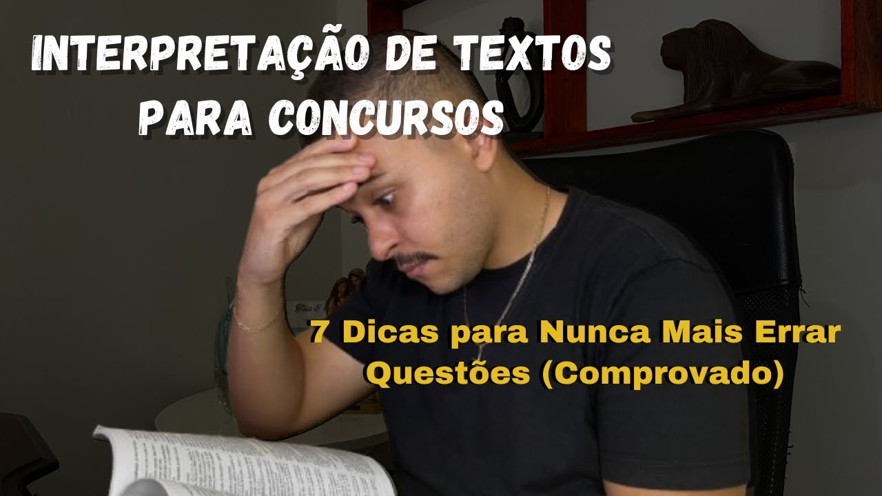 Interpretação de Textos para Concursos: Use Estas 7 Dicas e Nunca Mais Sofra na Prova! (Comprovado)