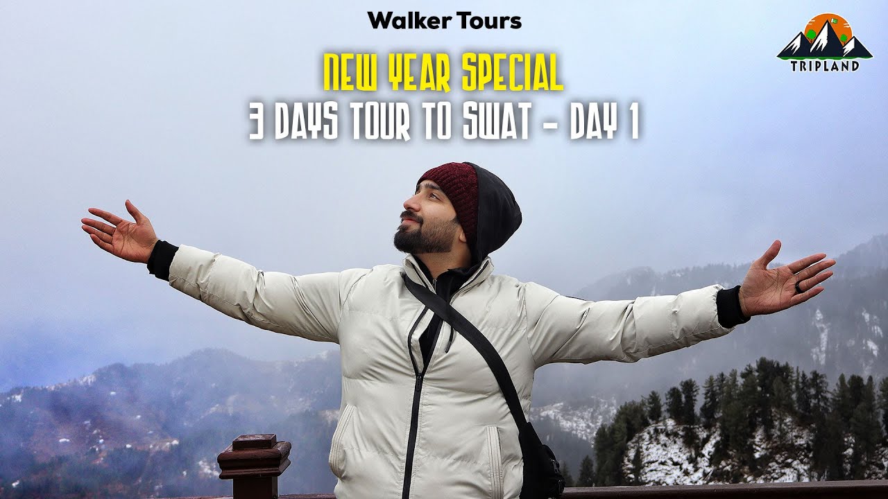 Walker Tours - 2026 New Year Swat Valley Tour Day 1 | Lahore to Malam Jabba Snowfall & Kalam