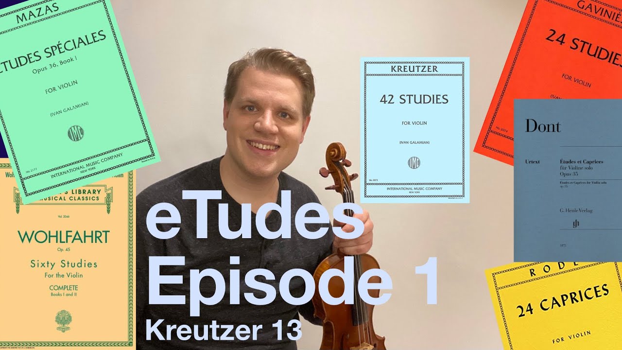 eTudes Episode 1: Kreutzer 13