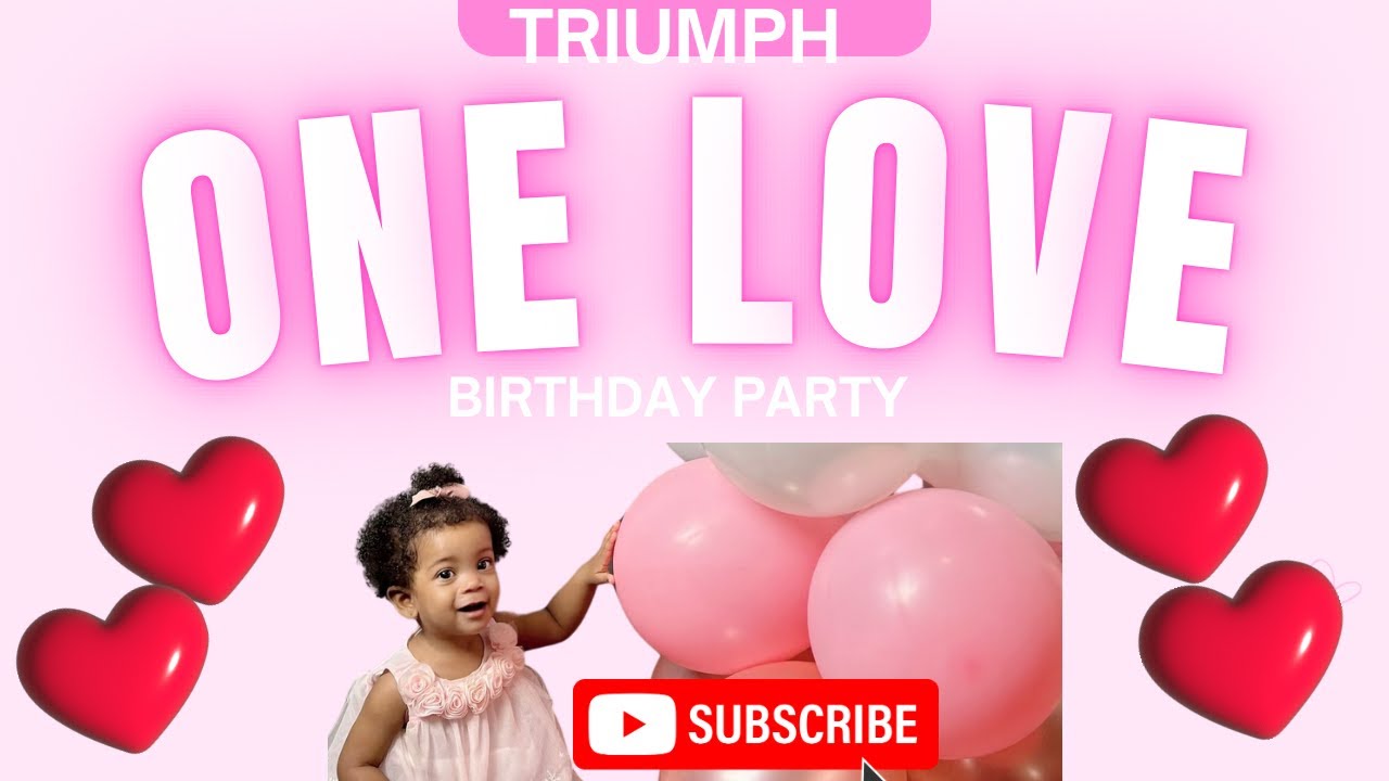 Triumphs 1st BDAY | ONE LOVE | A Valentines Day Baby