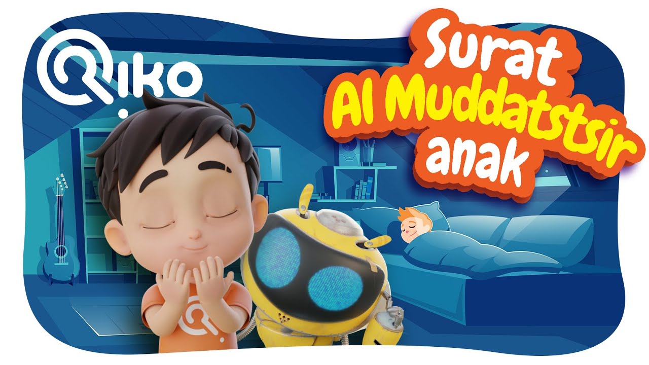 Murottal Anak Surat Al Muddatstsir - Riko The Series (Qur'an Recitation for Kids)
