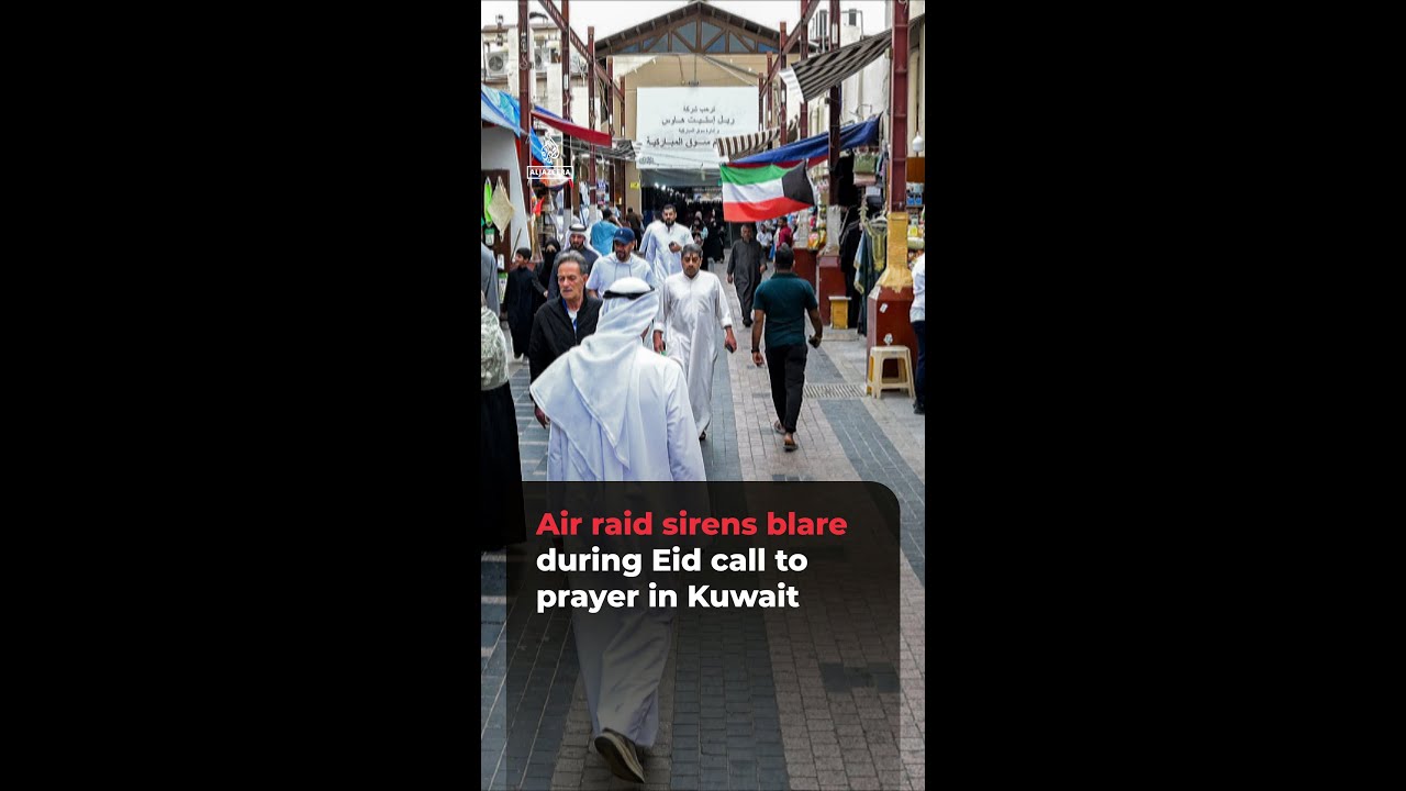 Air raid sirens blare during Eid call to prayer in Kuwait | #ajshorts