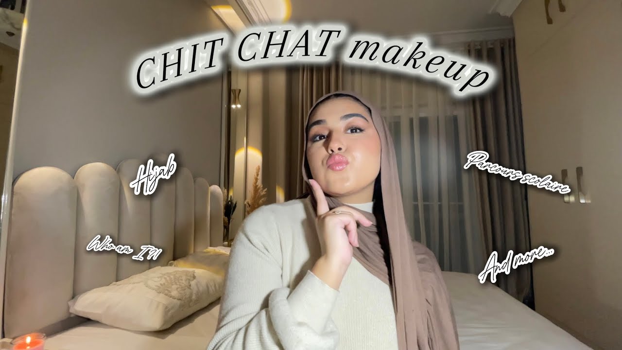 CHIT CHAT makeup💄,who am I?! Parcours scolaire 📚,hijab🧕🏻... اجيوا نديرو مكياج و حنا كنتهاودوا 🫂