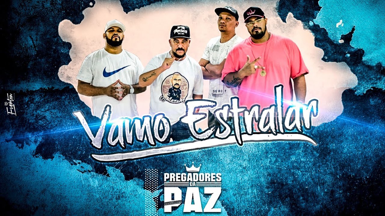 Pregadores da Paz - Vamo Estralar (Prod. Zezz) (Official Music)