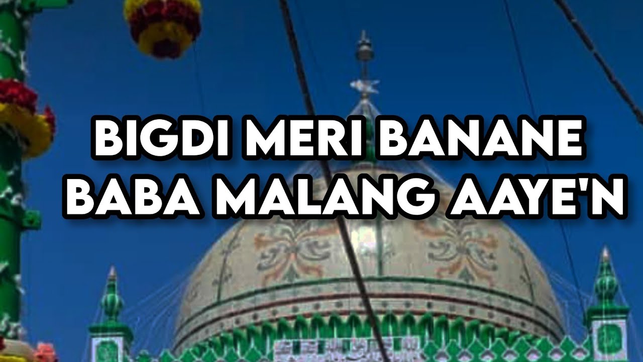 Bigdi meri banane baba Malang aayen .. (Haji Malang baba ) #mumbai For you #musictracks