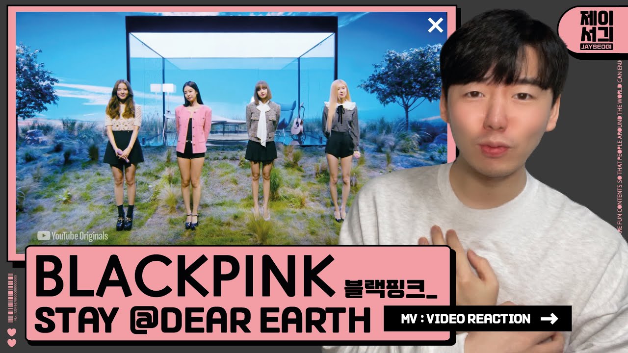 BLACKPINK Performs Stay | Dear Earth 🌏 [REACTION/리액션]