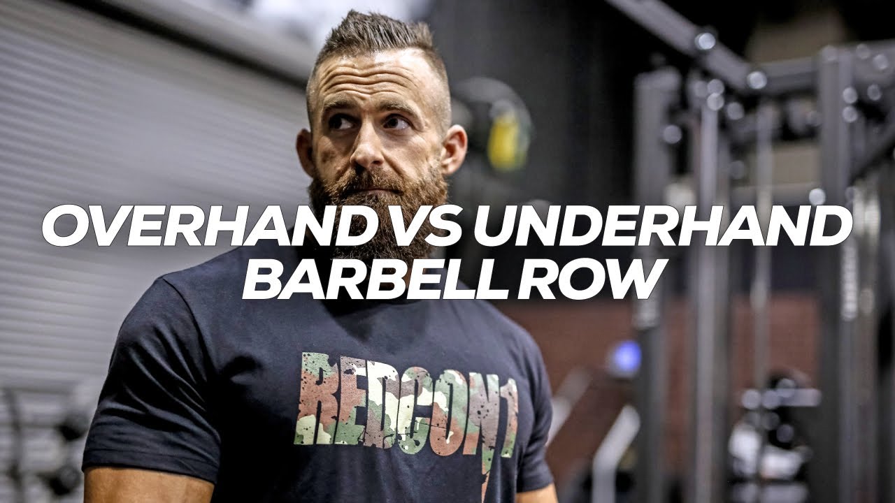 Overhand Vs Underhand Barbell Row - Which One Should You Do?