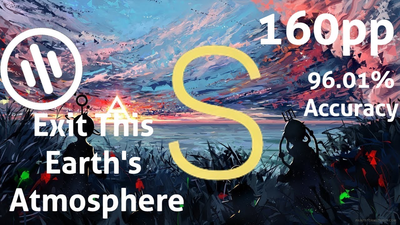 Exit This Earth's Atmosphere S RANK (Old Top Play) [7.667 km/s]