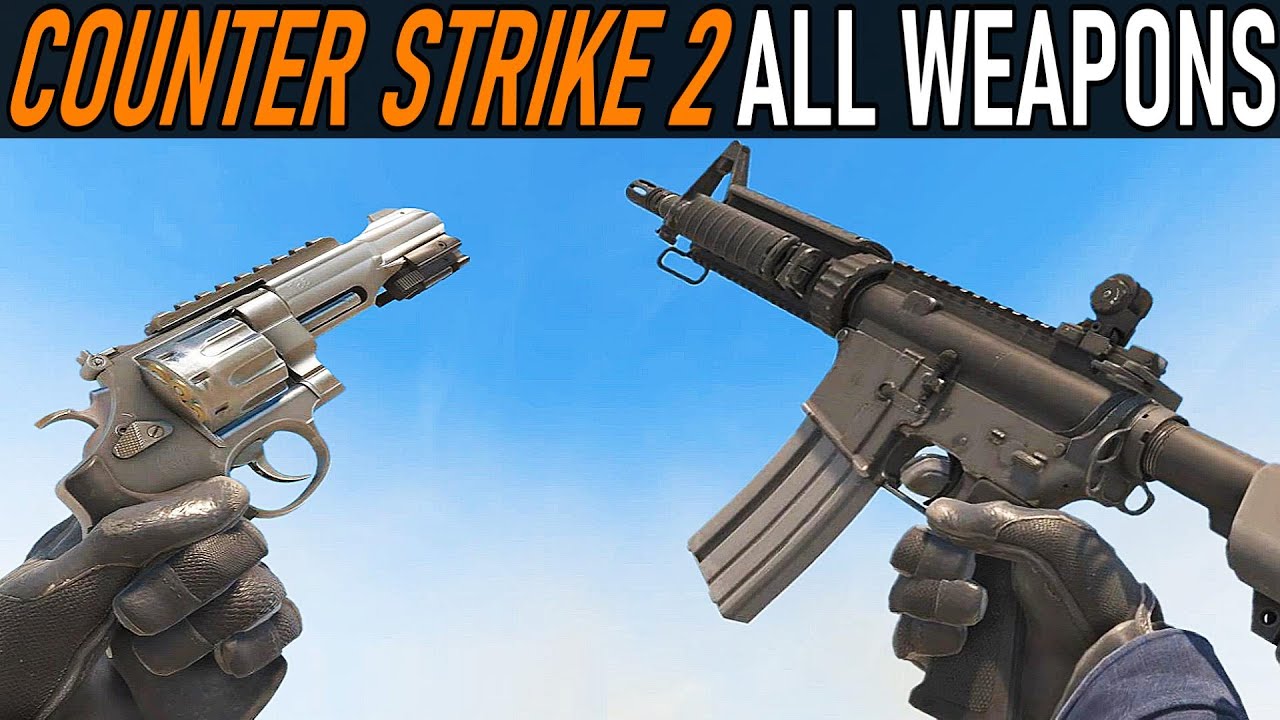 Counter Strike 2 - All Weapons