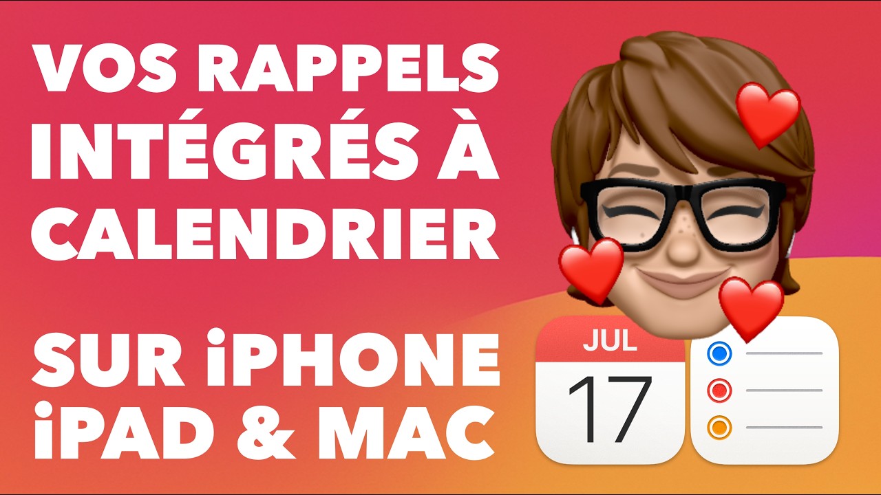 Les rappels enfin int&eacute;gr&eacute;s dans Calendrier sur iPhone, Mac et iPad ! iOS 18, macOS Sequoia, iPadOS