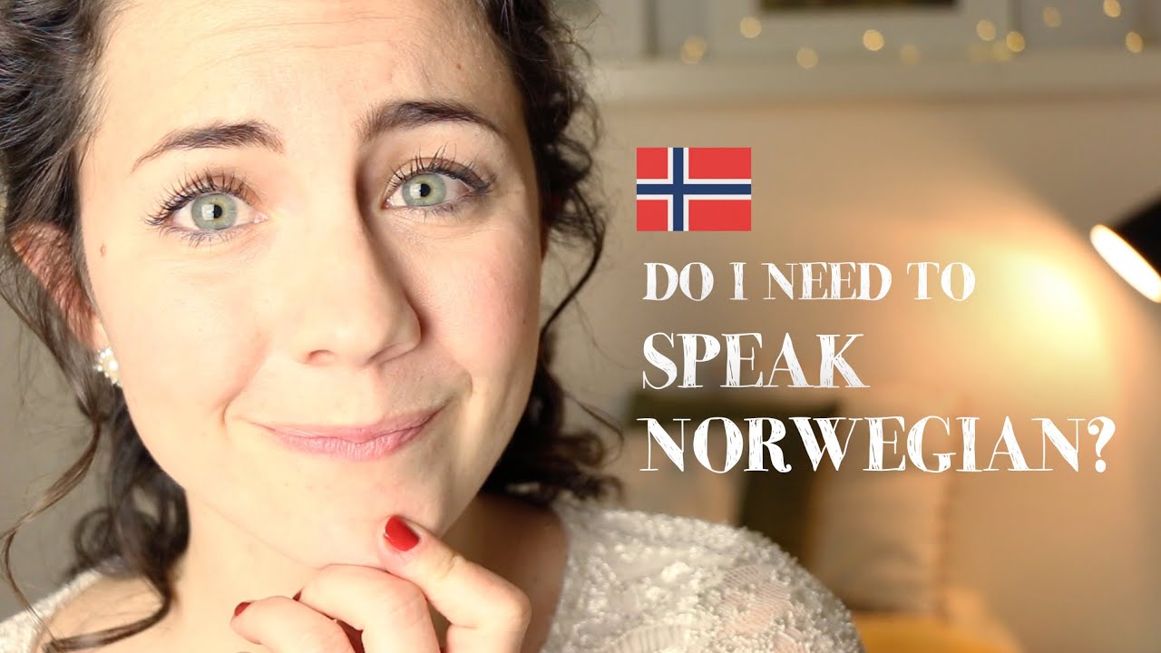 Do I need to SPEAK NORWEGIAN? | Mon Amie