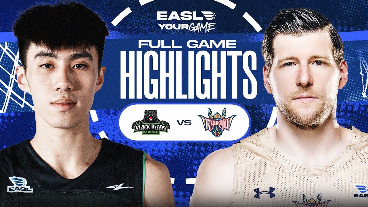 Game Highlights: Macau Black Bears vs. Ryukyu Golden Kings