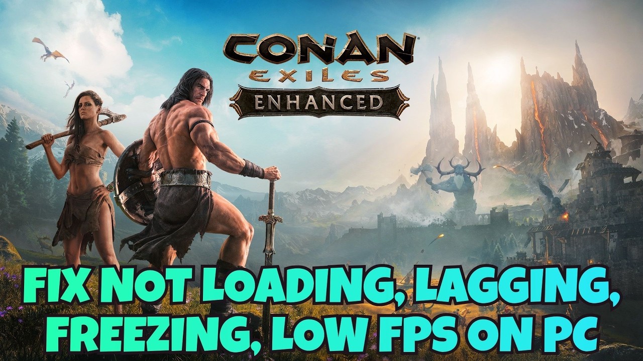 Как исправить зависание на экране загрузки, лаги, фризы и низкий FPS в Conan Exiles на ПК/Steam