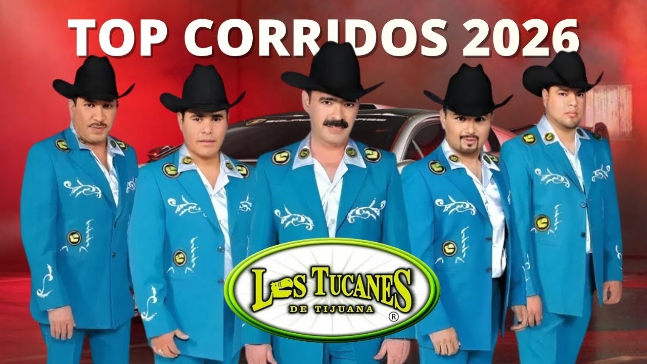 Los Tucanes De Tijuana 🎶 Corridos 2026 | Top Corridos M&aacute;s Escuchados