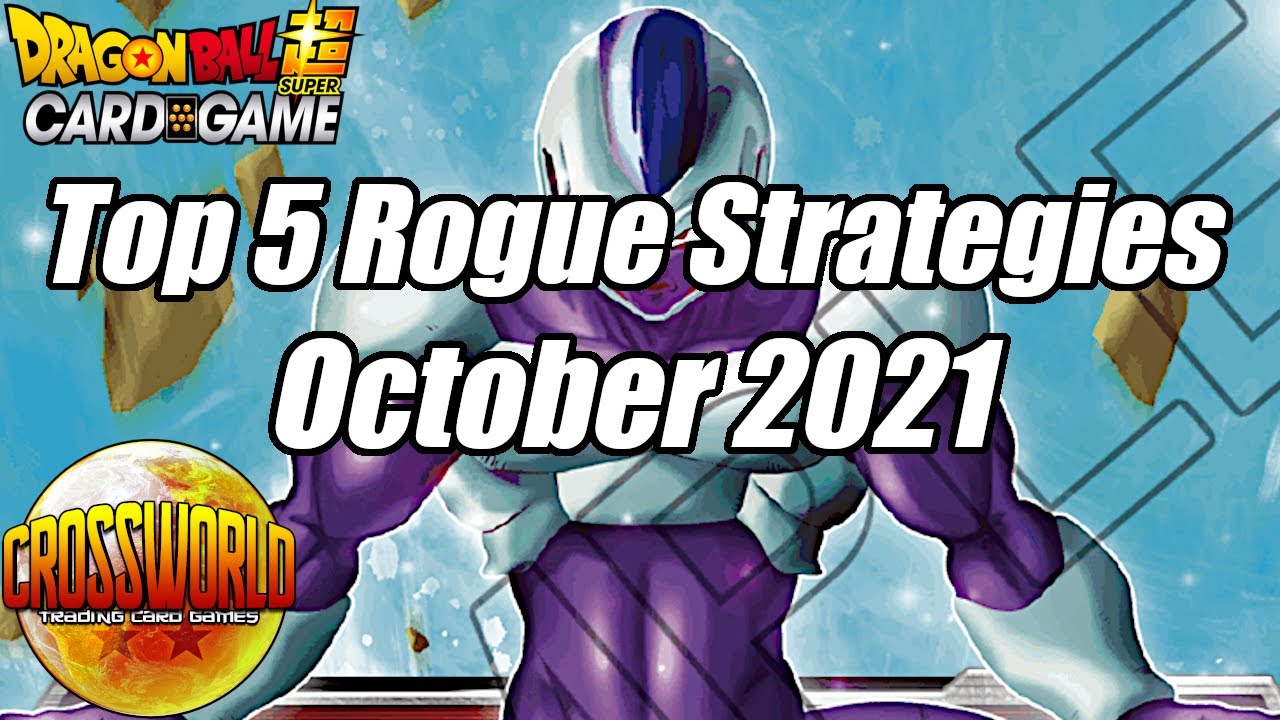 Top 5 Rogue Strategies - October 2021 - Dragon Ball Super Card Game