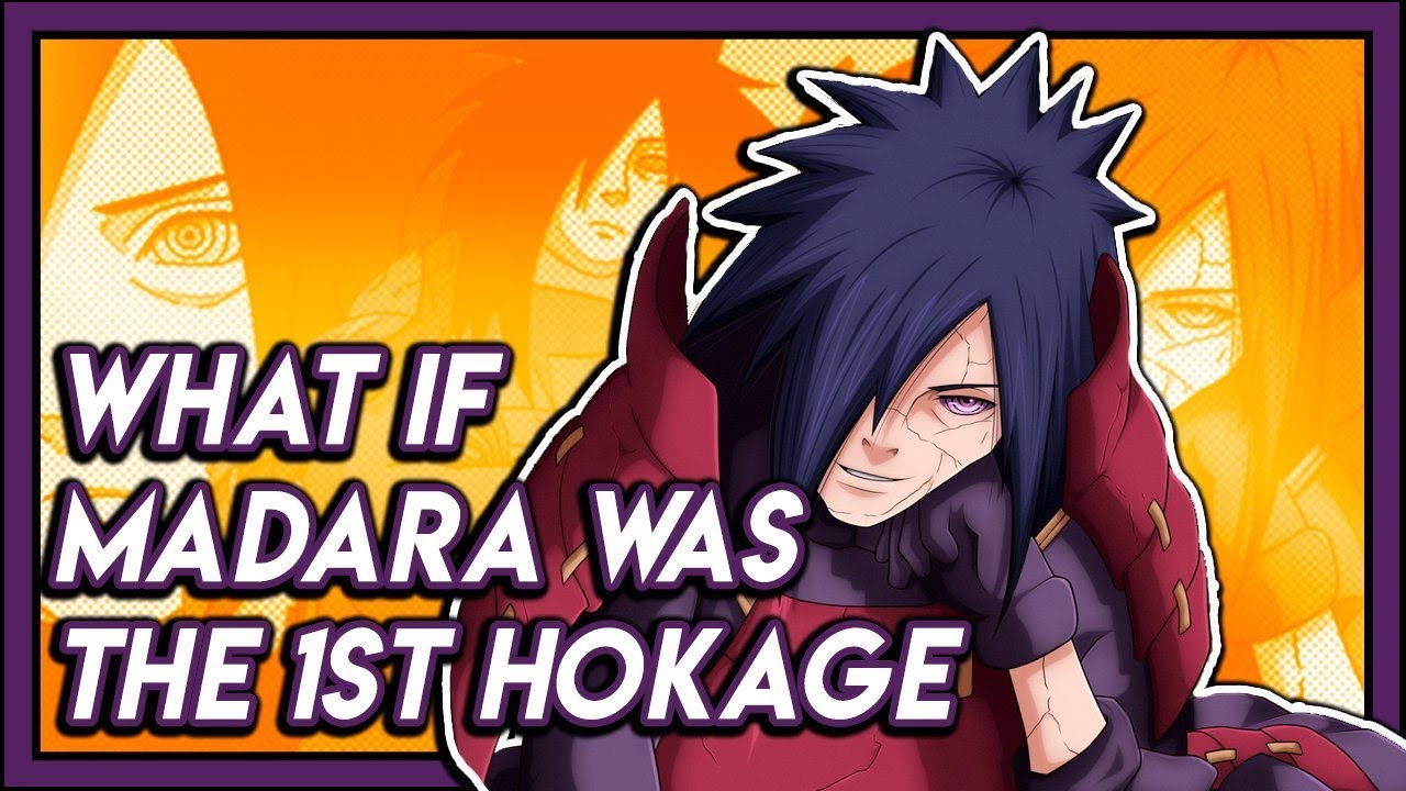 What If Madara Uchiha Was First Hokage?