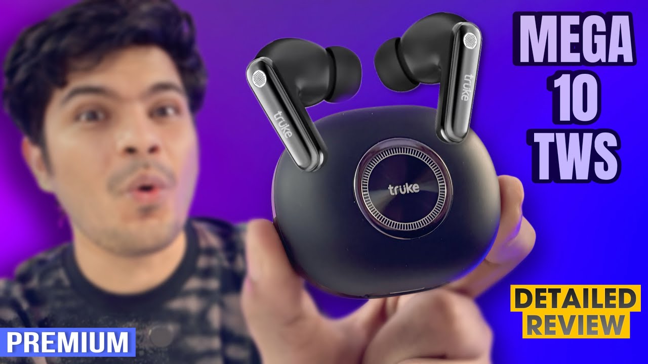 Truke Mega 10 Premium Bluetooth TWS Earbuds Unboxing Detailed Review | Best TWS Earphone Under 1500