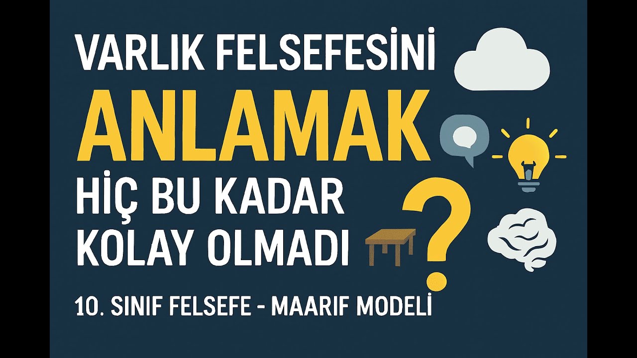 “Varlık Felsefesi: 10 Sınıflar  İçin Açıklayıcı Bir Giriş” Maarif Modeli YENİ!