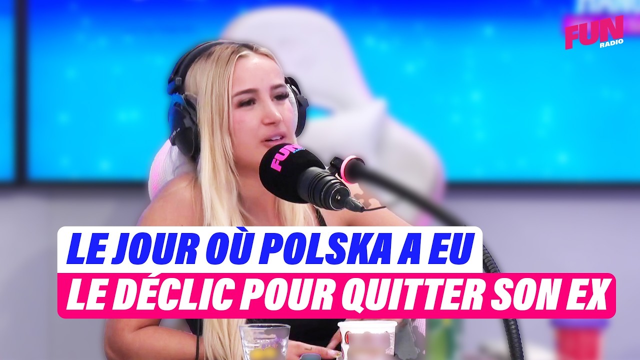 Le jour o&ugrave; Polska a eu le d&eacute;clic pour quitter son ex | Cyril Hanouna sur Fun Radio