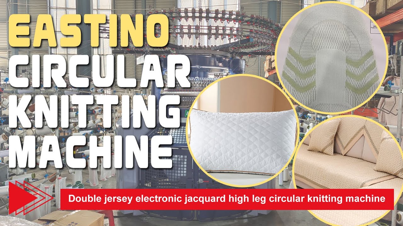 Double jersey electronic jacquard high leg circular knitting machine,EASTINO knitting machine