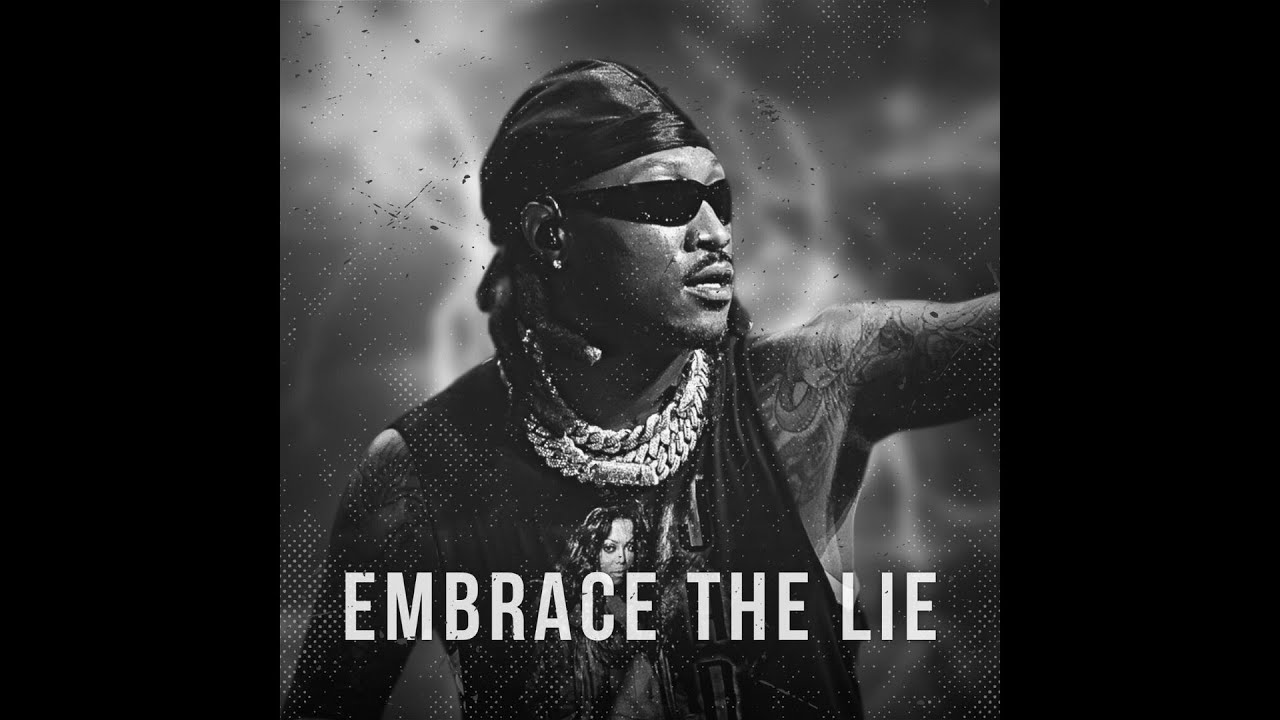[FREE] FUTURE TYPE BEAT - EMBRACE THE LIE