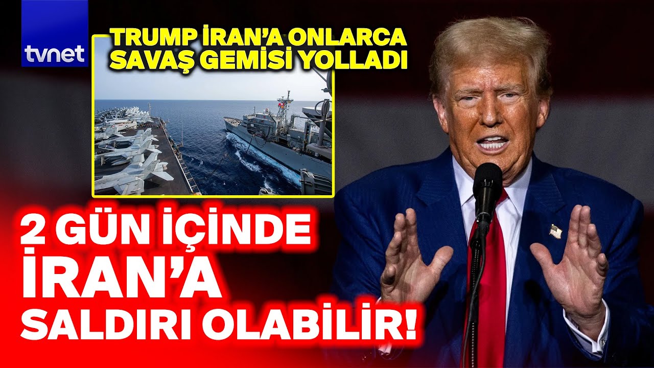 48 SAAT İÇİNDE İRAN'A SALDIRI MI OLACAK? ABD SAVAŞ GEMİLERİ YOLDA...