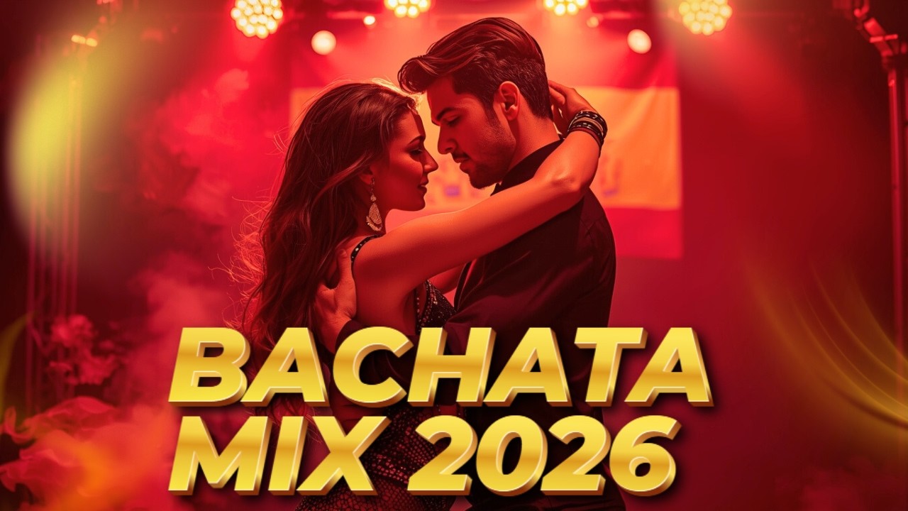 Bachata Nueva Romántica 2026 🔥 Ritmos Modernos para Noches Especiales