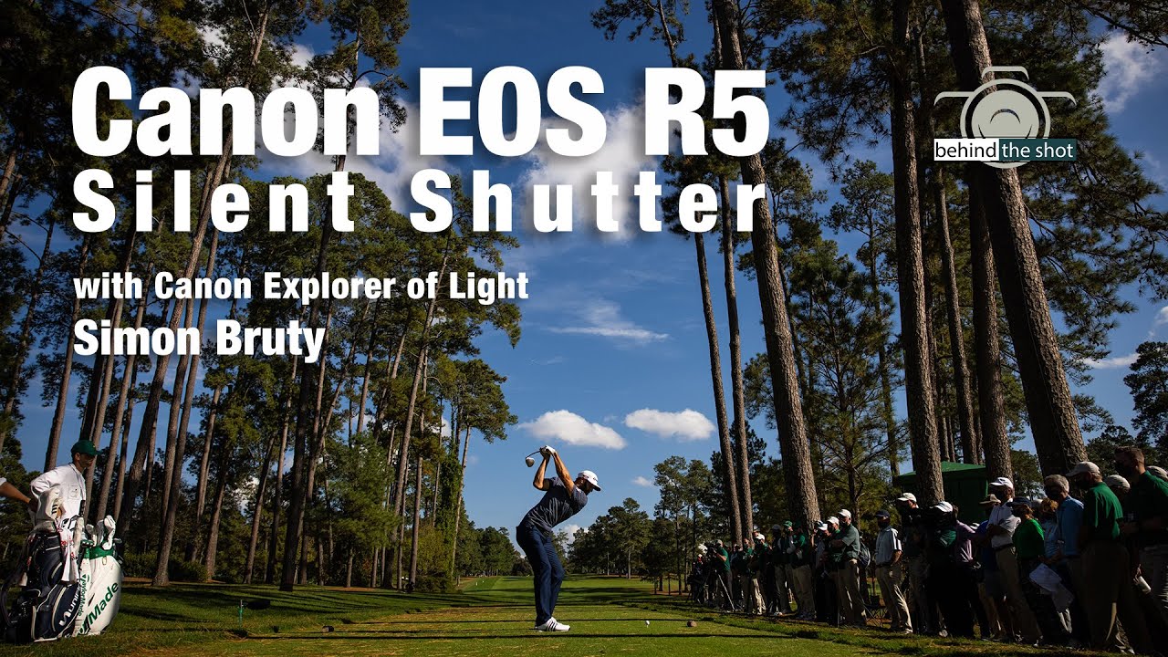 Canon EOS R5 Silent Shutter with Canon Explorer of Light Simon Bruty