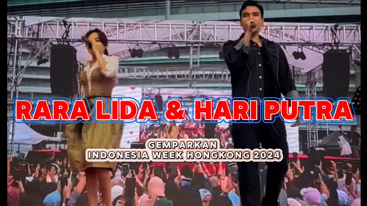 Rara Lida dan Hari Lida Gemparkan Hongkong || Indonesia Week Hongkong 2024 || 3 November