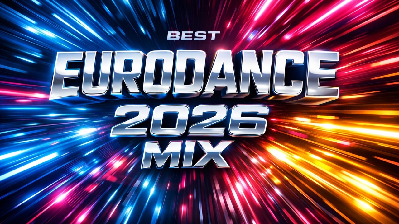 🎧2026 HIGH ENERGY EURODANCE MIX 🔥 Non Stop Party Vibes Ultimate Electronic Dance Experience ORIGINAL