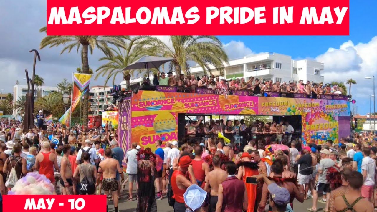 Gran Canaria🌴PRIDE MASPALOMAS -MAY 10 -2025