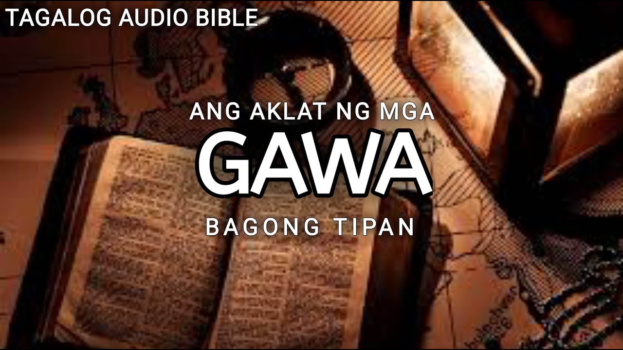 AKLAT NG MGA GAWA  | THE HOLY BIBLE: ACTS | TAGALOG AUDIO BIBLE