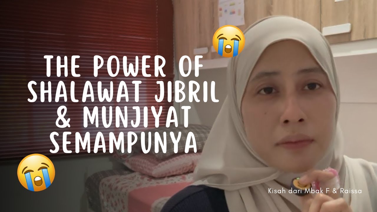THE POWER OF SHALAWAT JIBRIL & MUNJIYAT SEMAMPUNYA