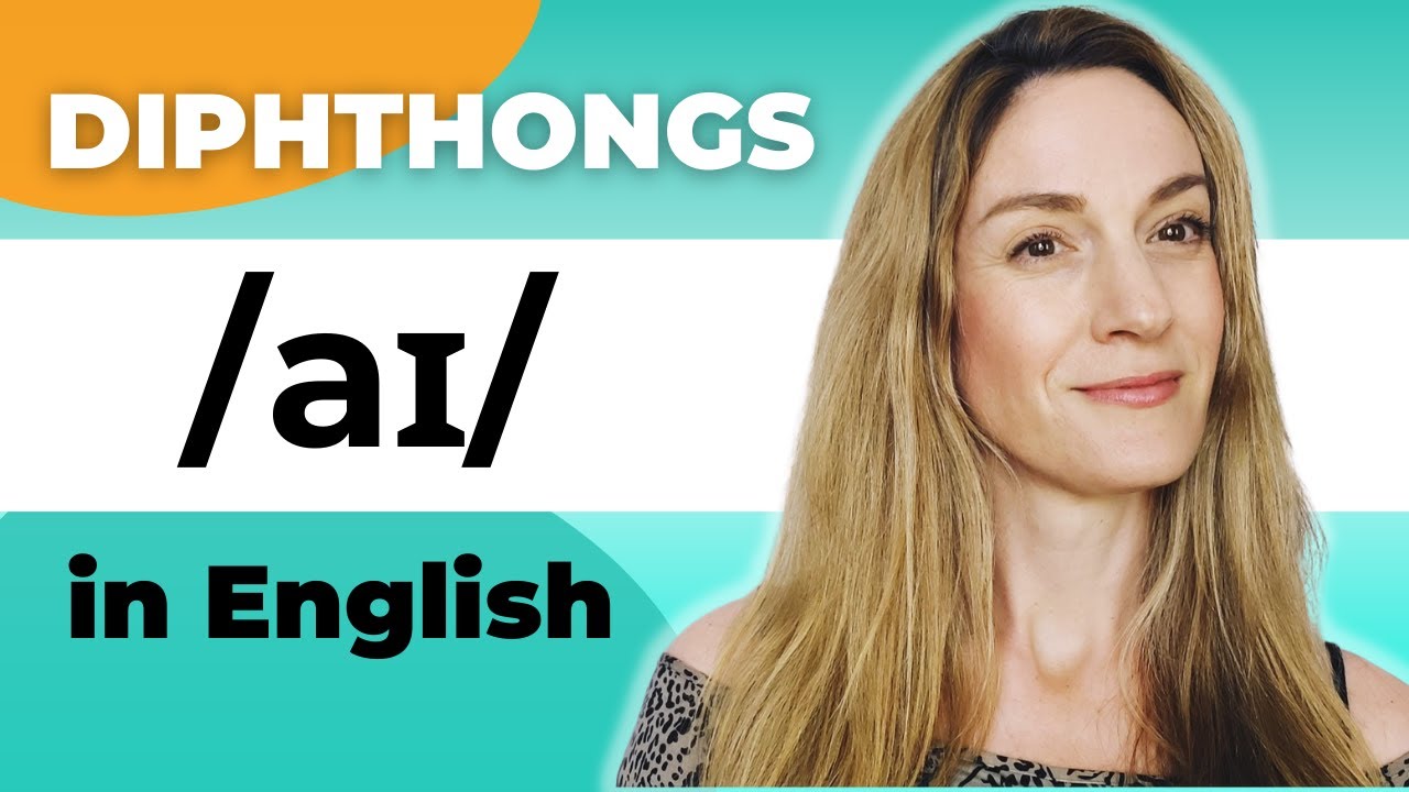 The Diphthong /aɪ/ | Vowel Sounds | English Pronunciation