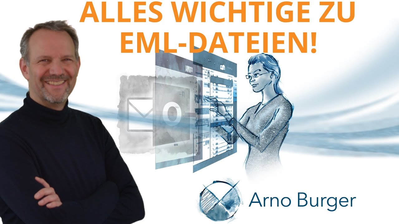 ALLES WICHTIGE zu EML-DATEIEN in Outlook! | Arno Burger | Outlook Tipps und Tricks #46