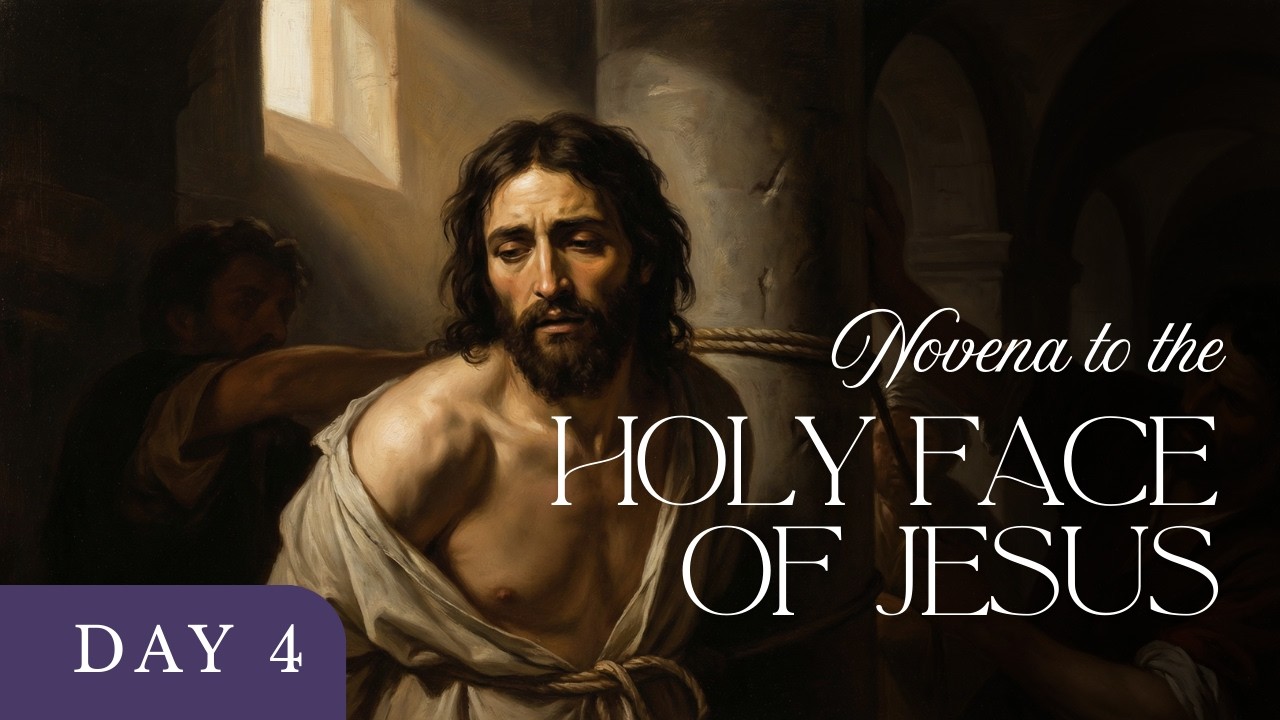 Holy Face of Jesus Novena | Day 4 — The Scourging at the Pillar