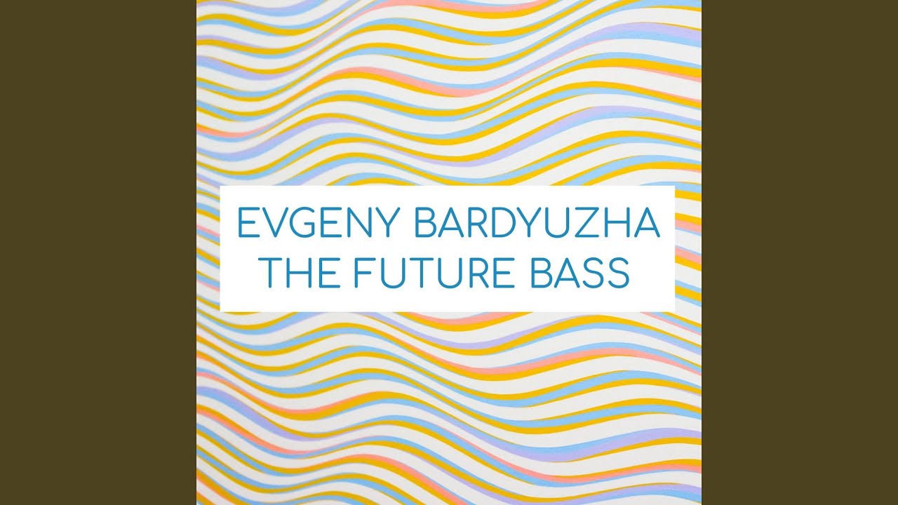 The Future Bass