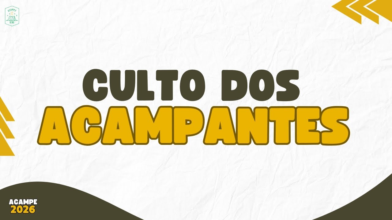 CULTO DOS ACAMPANTES| IERB SEDE | 21.02.26