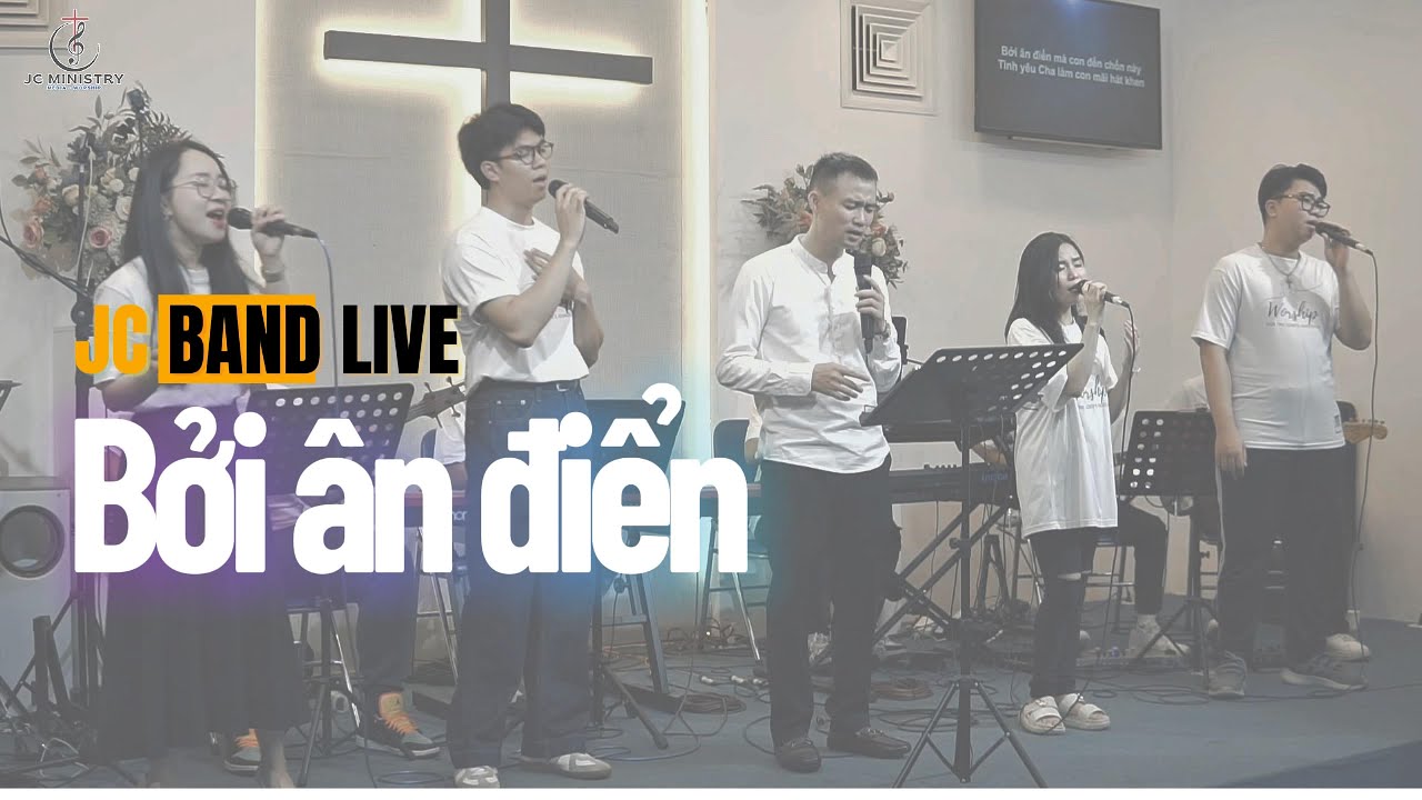 BỞI ÂN ĐIỂN - ( I AM HERE ) - JC BAND LIVE - THÁNH NHẠC 