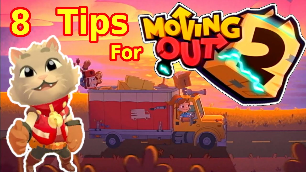 Moving Out 2 8 Tips